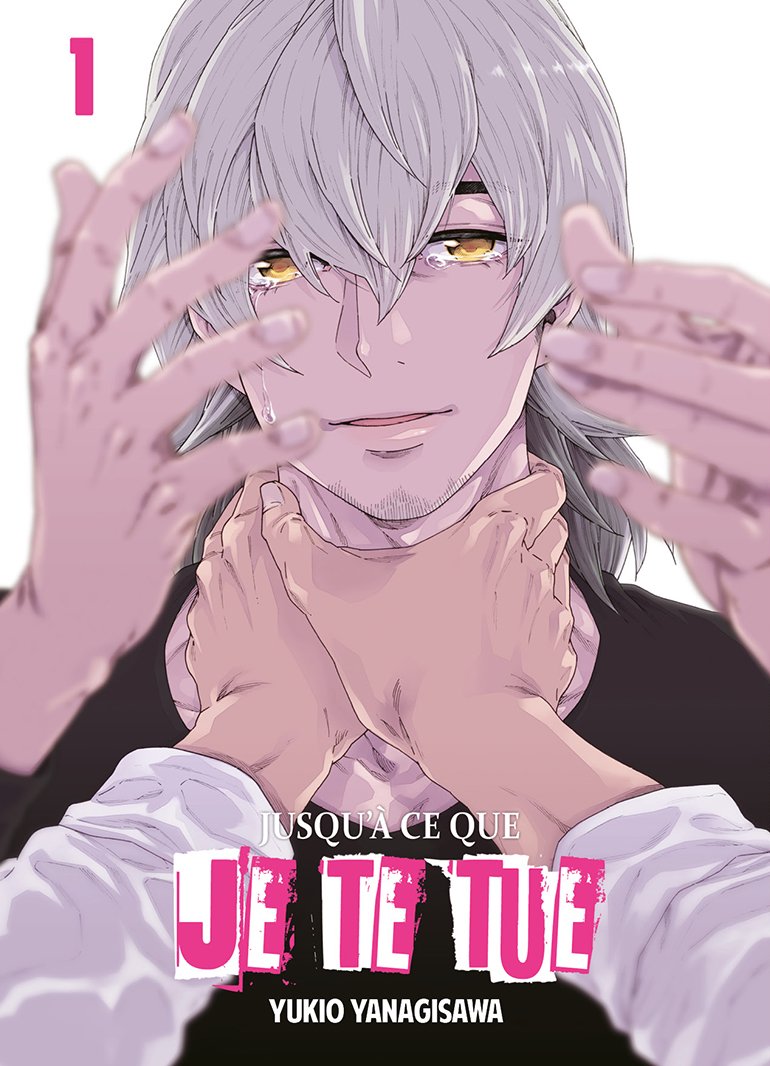 Jusqu'à ce que je te tue - Tome 1
