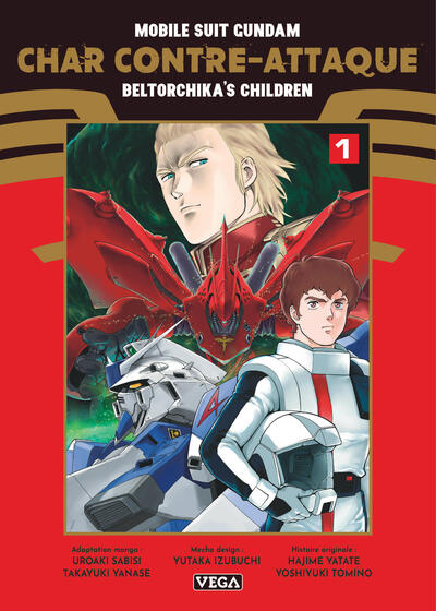 MOBILE SUIT GUNDAM - CHAR CONTRE-ATTAQUE - BELTORCHIKA'S CHILDREN - TOME 1