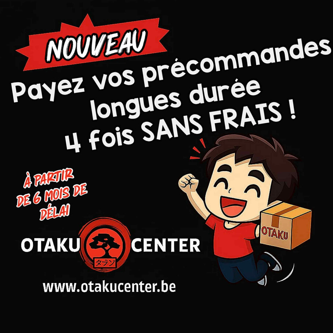 🎉 NOUVEAU SERVICE CHEZ OTAKU CENTER 🎉
