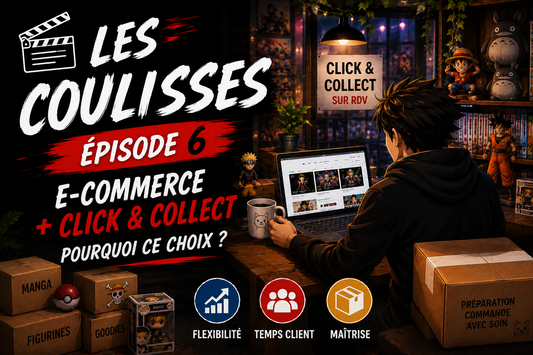 Les Coulisses d’Otaku Center – Épisode 6 : Pourquoi choisir l’e-commerce et le Click & Collect plutôt qu’une boutique traditionnelle ?