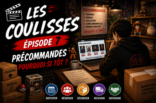 Les Coulisses d’Otaku Center – Épisode 7 : Pourquoi faut-il parfois précommander si longtemps à l’avance ?