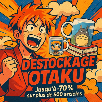 DÉSTOCKAGE OTAKU – Jusqu’à -70%