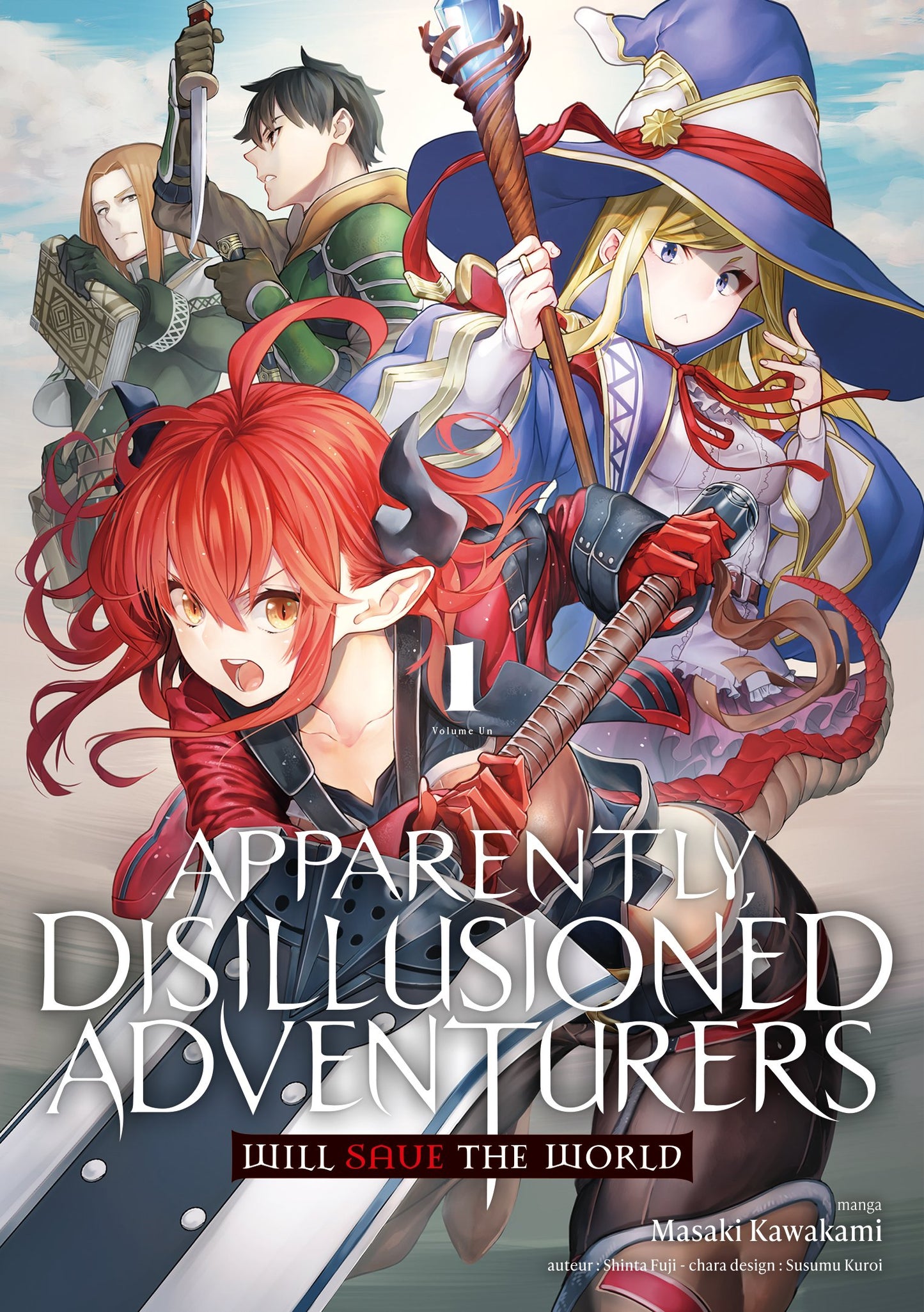 APPARENTLY, DISILLUSIONED ADVENTURERS WILL SAVE THE WORLD - TOME 1