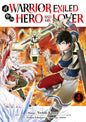 A Warrior Exiled by the Hero and His Lover - Tome 04