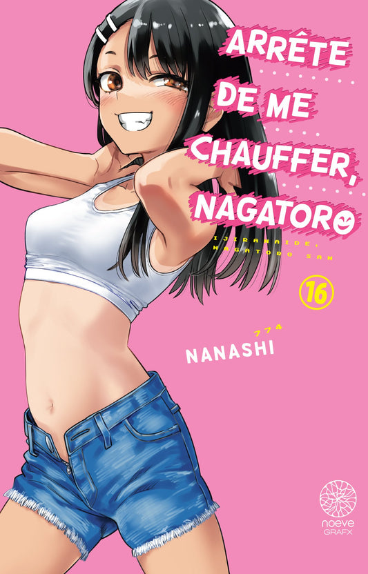 Arrête de me chauffer, Nagatoro - Tome 16