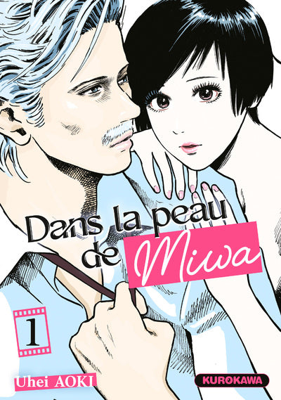 DANS LA PEAU DE MIWA - TOME 1