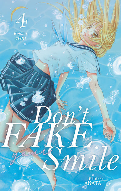 DON'T FAKE YOUR SMILE - TOME 4