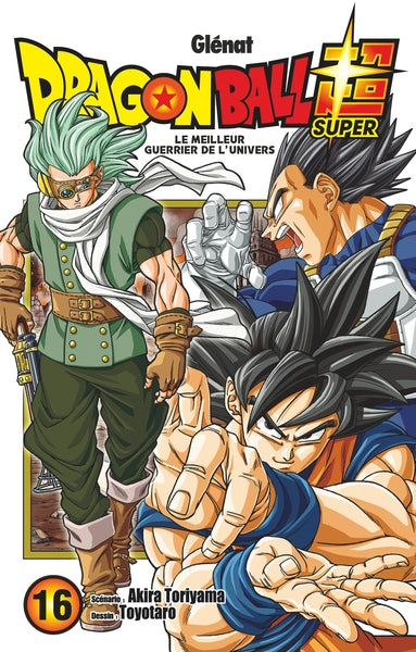 Dragon Ball Super - Tome 16 - Le meilleur guerrier de l'univers