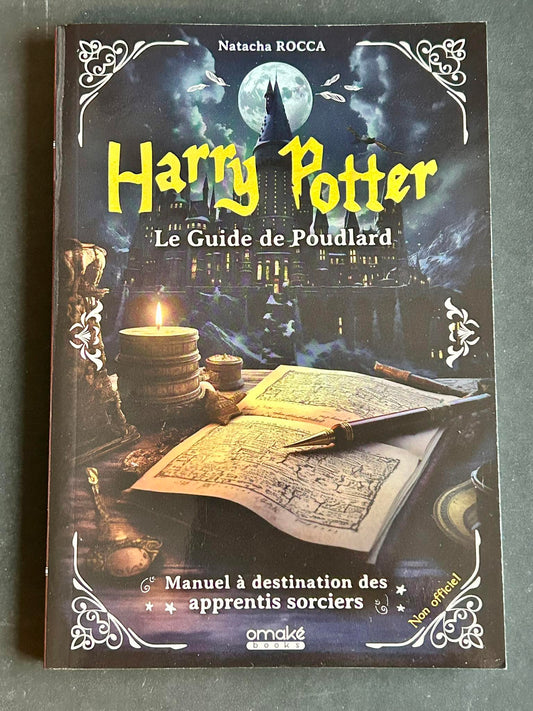 Harry Potter: The Hogwarts Guide - Manual for apprentice wizards