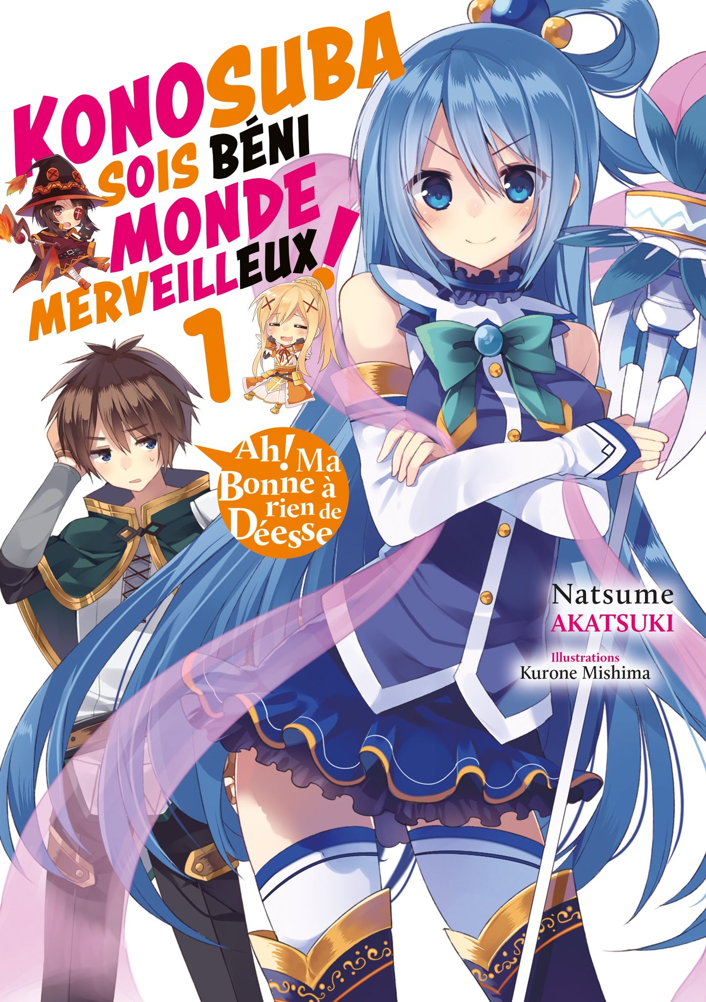 KONOSUBA : SOIS BÉNI MONDE MERVEILLEUX ! - TOME 1 (LIGHT NOVEL)