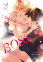 L'amour brûlant de mon boss - Tome 01