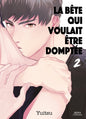 La bête qui voulait être domptée - Tome 02