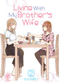 Living With My Brother's Wife - Tome 02