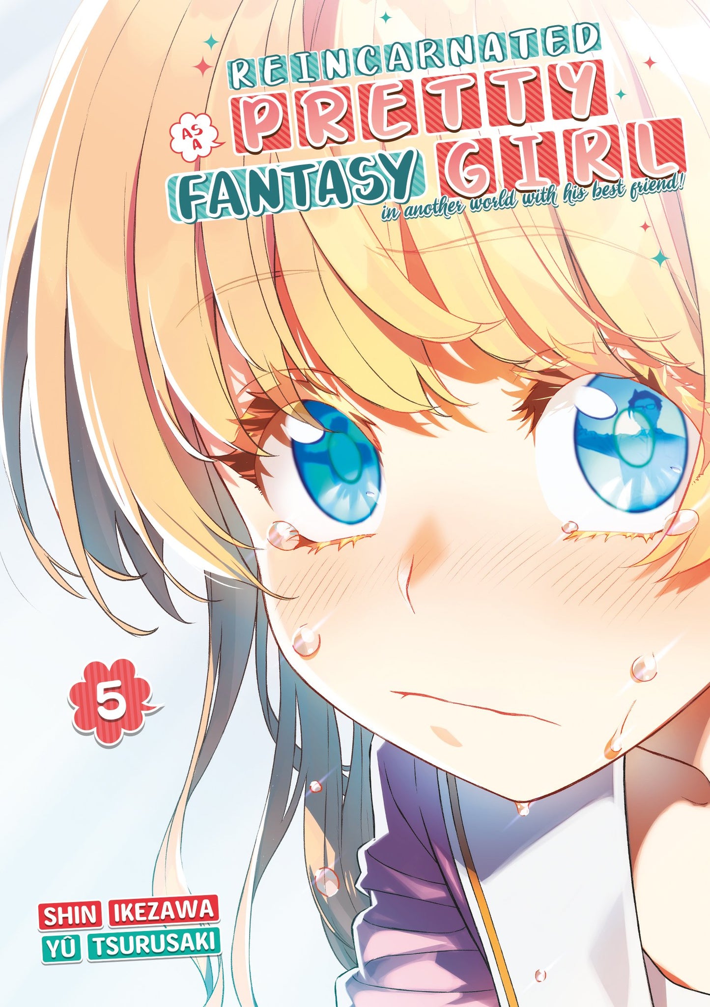 Reincarnated as a Pretty Fantasy Girl - Tome 05