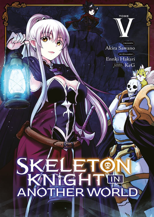 SKELETON KNIGHT IN ANOTHER WORLD - TOME 05