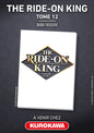 THE RIDE-ON KING - TOME 12