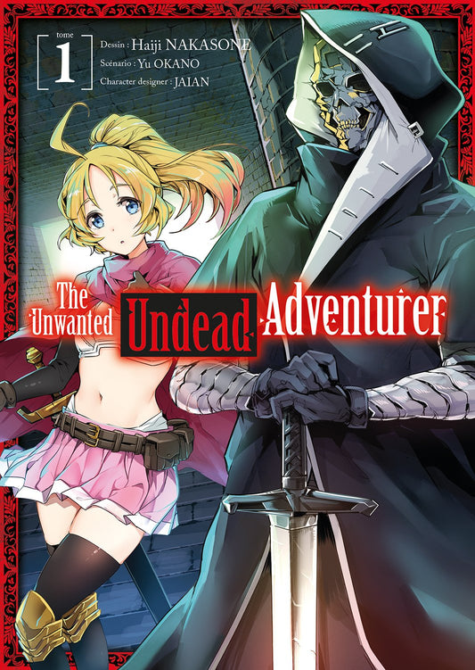 THE UNWANTED UNDEAD ADVENTURER - TOME 01