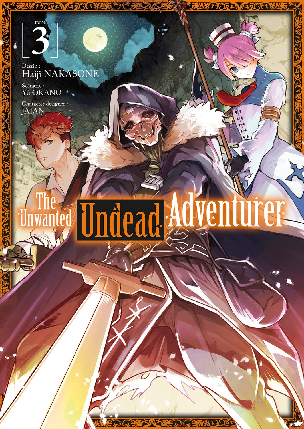 THE UNWANTED UNDEAD ADVENTURER - TOME 03