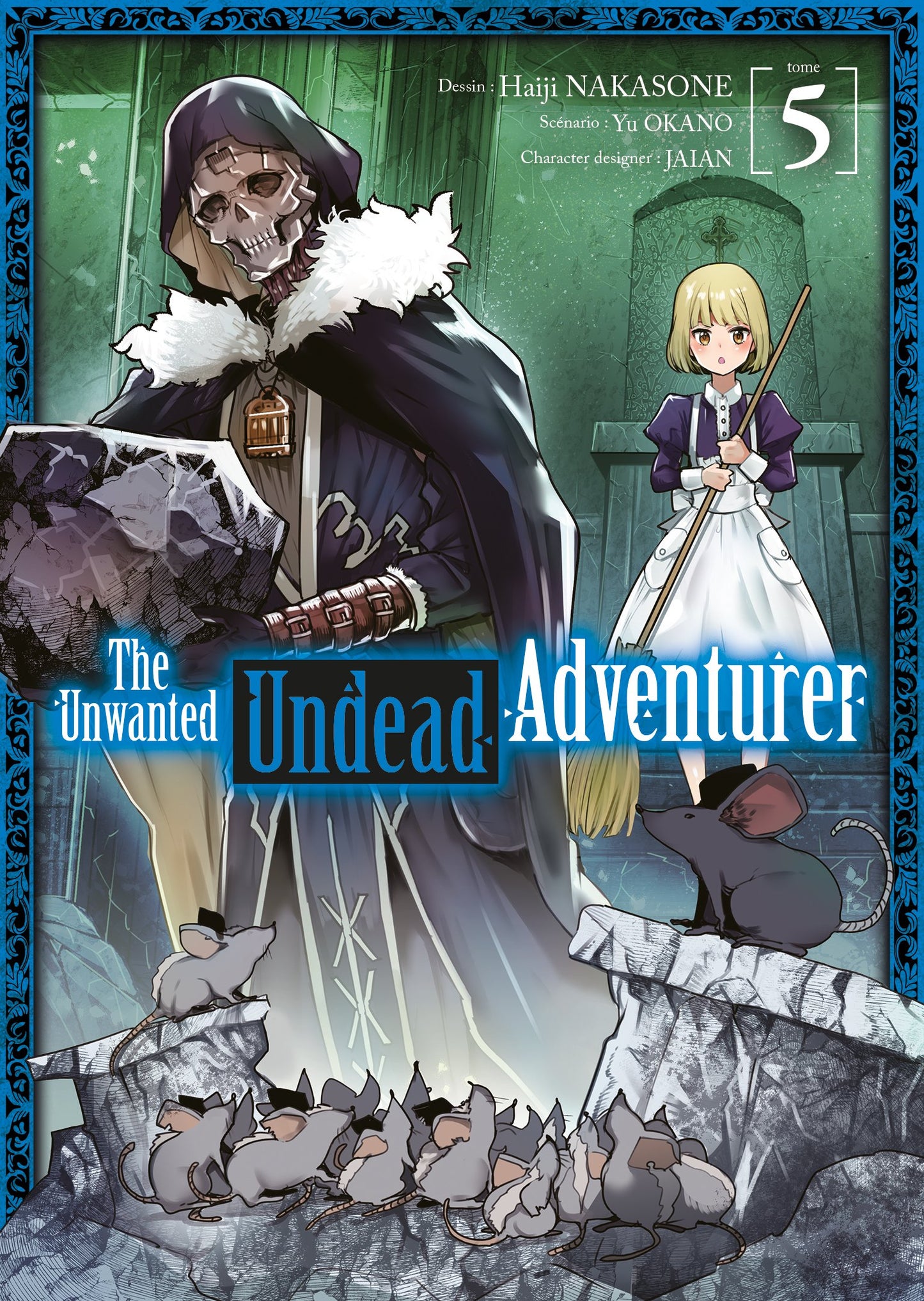 THE UNWANTED UNDEAD ADVENTURER - TOME 05