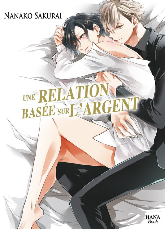 UNE RELATION BASÉE SUR L'ARGENT - TOME 1