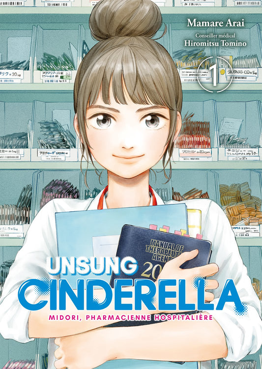 UNSUNG CINDERELLA - TOME 01