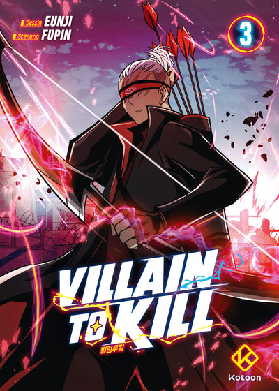 VILLAIN TO KILL - TOME 3