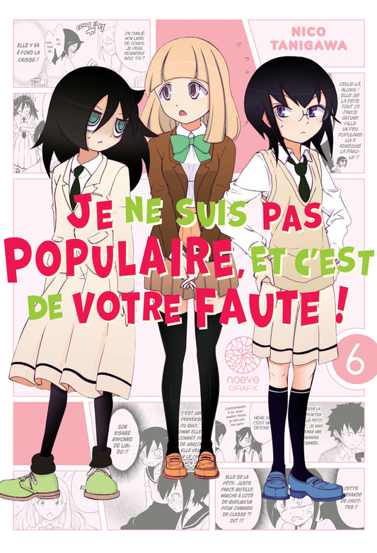 Watamote: Je ne suis pas populaire, et c'est de votre faute! - Tome 06